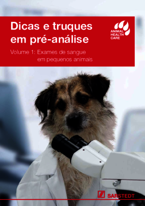 Dicas e truques em pré-análise Volume 1: Exames de sangue em pequenos animais
